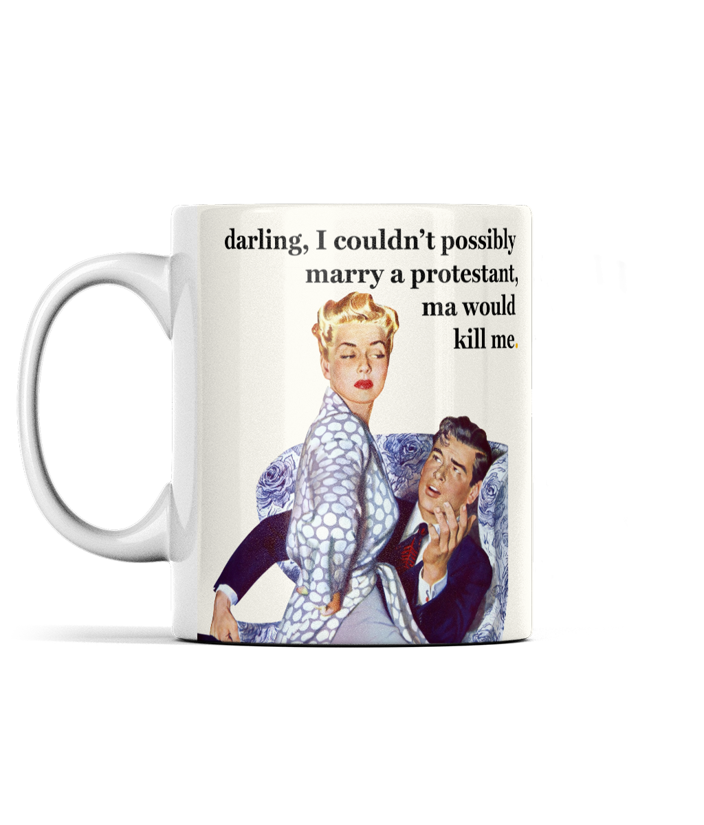 Darling, I Couldn't Possibly Marry Cup