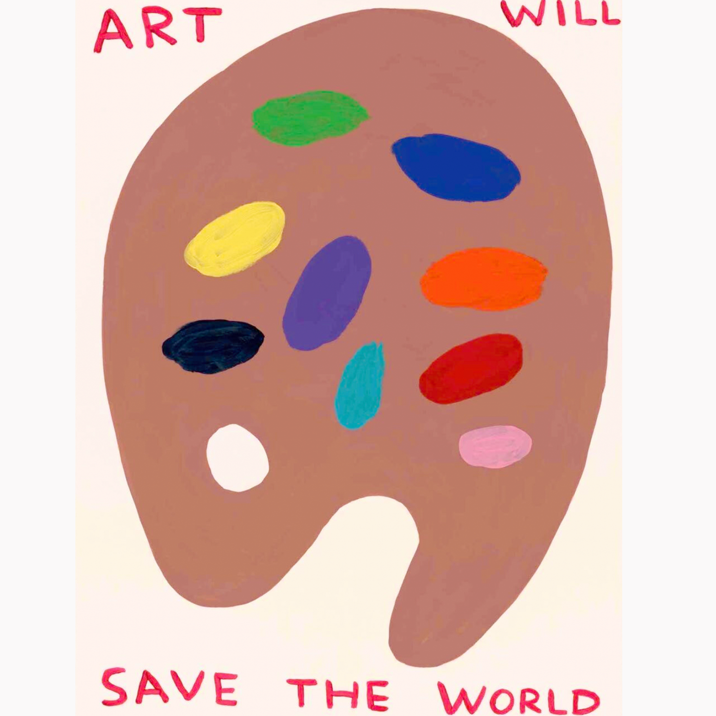 David Shrigley - Art Will Save The World