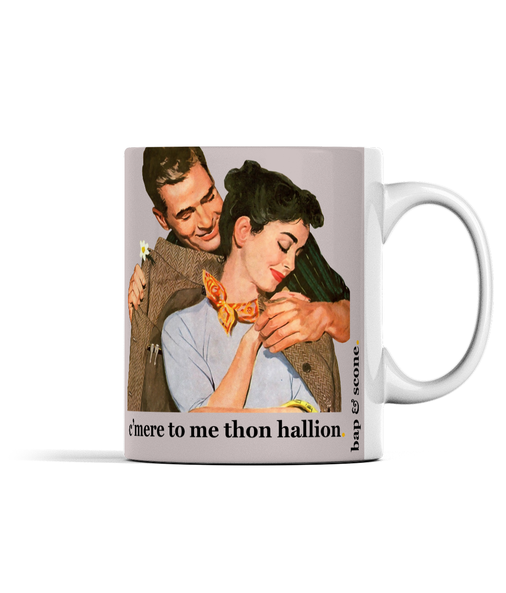 C'mere To Me Thon Hallion Cup