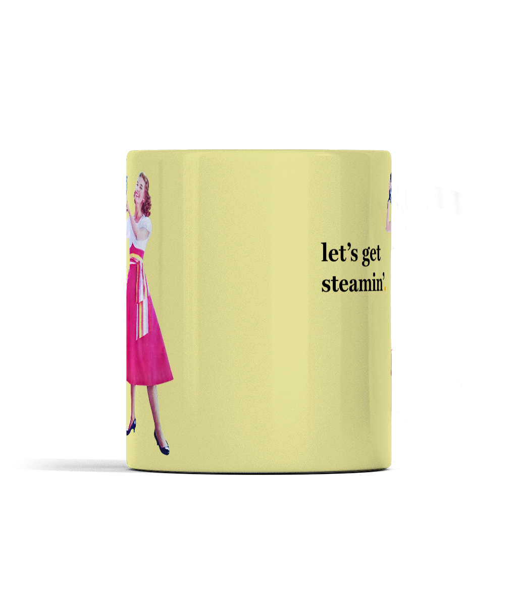 Let's Get Steamin' Cup