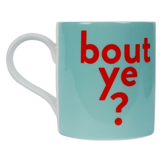 Bout Ye Bone China Mug